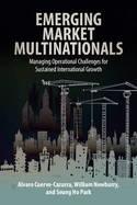 Emerging Market Multinationals "Managing Operational Challenges for Sustained International Growth"