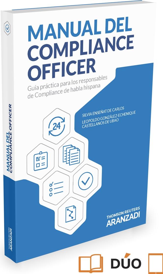 Manual del Compliance Officer "Guía Práctica Para los Responsables de Compliance de Habla Hispana"