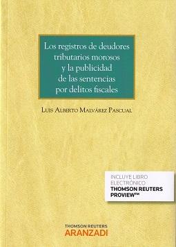 Los Registros de Deudores Tributarios Morosos y la Publicidad de las Sentencias por Delitos Fiscales