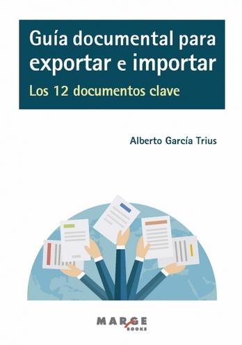 Guía documental para exportar e importar "Doce documentos clave"