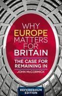 Why Europe Matters for Britain "The Case for Remaining In"