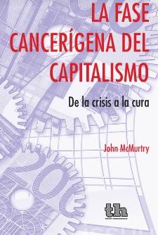 La Fase Cancerígena del Capitalismo "De la Crisis a la Cura"