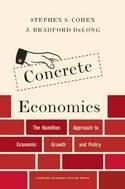 Concrete Economics "The Hamilton Approach to Economic Growth and Policy"