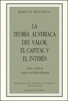 La teoría austriaca del valor, el capital y el interés