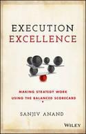 Execution Excellence "Making Strategy Work Using the Balanced Scorecard"