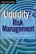 Liquidity Risk Management "A Practitioner's Perspective"