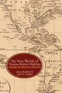 The New Worlds of Thomas Robert Malthus "Rereading the Principle of Population"