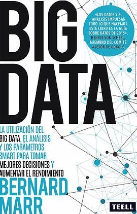 Big Data "La utilización del Big Data, el analisis y los parámetros smart para tomar mejores decisiones y aumentar"