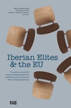Iberian Elites & the UE "Perceptions towards the European integration process in political and socioeonomic elites in Spain & Por"