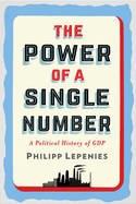 The Power of a Single Number "A Political History of GDP"