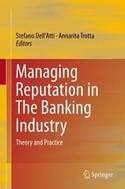 Managing Reputation in the Banking Industry "Theory and Practice"