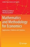 Mathematics and Methodology for Economics "Applications, Problems and Solutions"