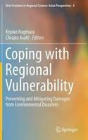 Coping with Regional Vulnerability "Preventing and Mitigating Damages from Environmental Disasters"