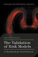 The Validation of Risk Models "A Handbook for Practitioners"