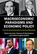 Macroeconomic Paradigms and Economic Policy "From the Great Depression to the Great Recession"