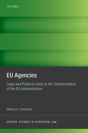 EU Agencies  "Legal and Political Limits to the Transformation of the EU Administration "