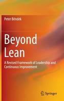 Beyond Lean "A Revised Framework of Leadership and Continuous Improvement"