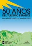 50 Años del turismo español. Un analisis historico y estructural.