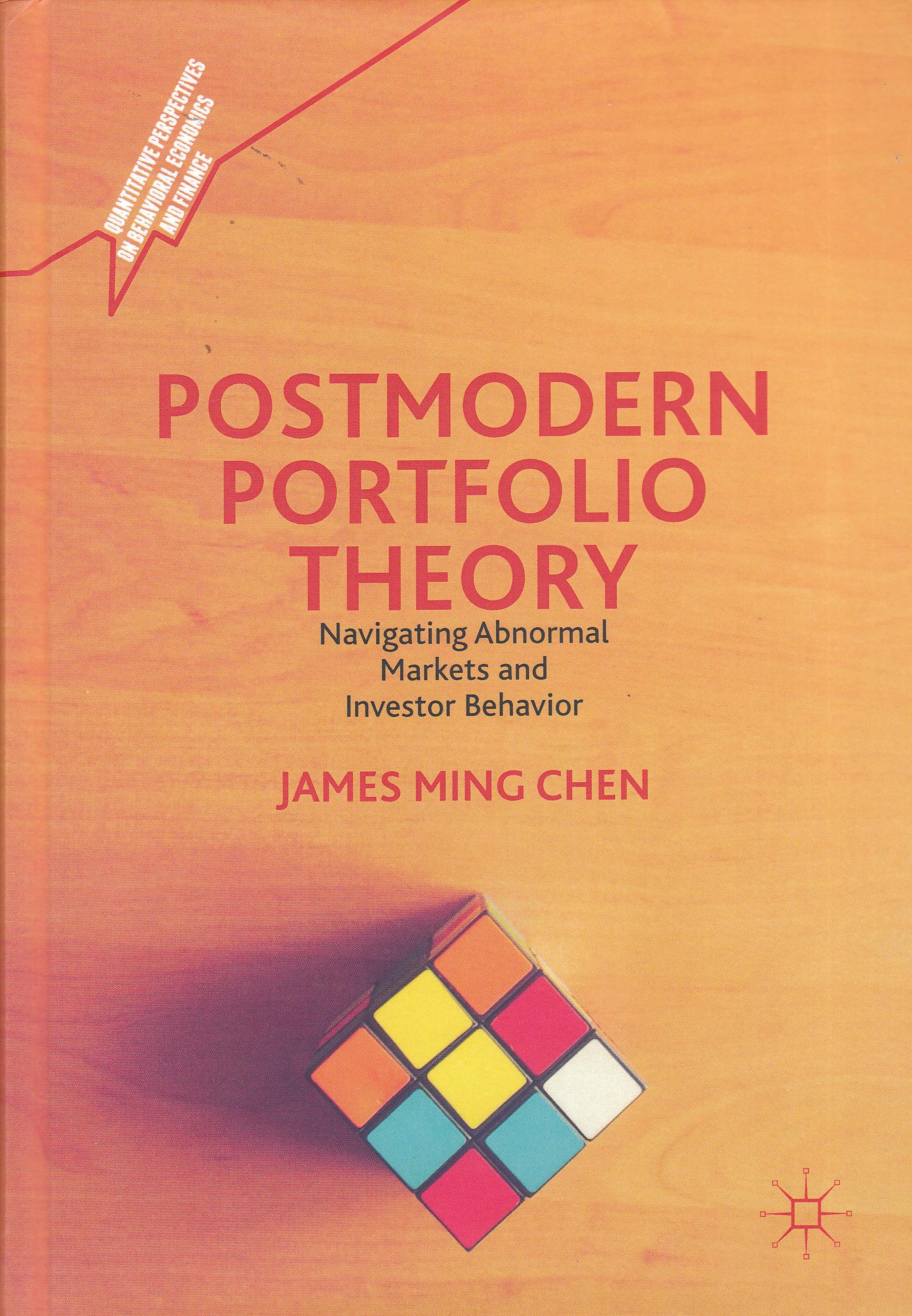 Postmodern Portfolio Theory "Navigating Abnormal Markets and Investor Behavior"