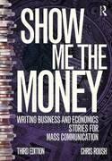 Show Me the Money "Writing Business and Economics Stories Mass Communication"