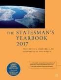 The Statesman's Yearbook 2017  "The Politics, Cultures and Economies of the World"