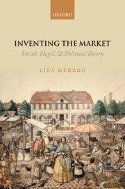Inventing the Market "Smith, Hegel, and Political Theory"