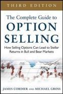 The Complete Guide to Option Selling "How Selling Options Can Lead to Stellar Returns in Bull and Bear Markets"