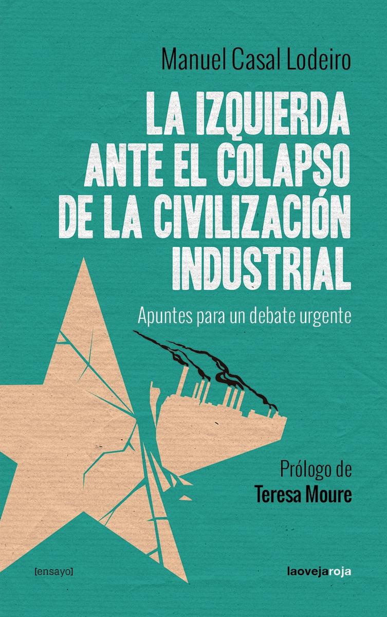 La izquierda ante el colapso de la civilización industrial "Apuntes para un debate urgente"
