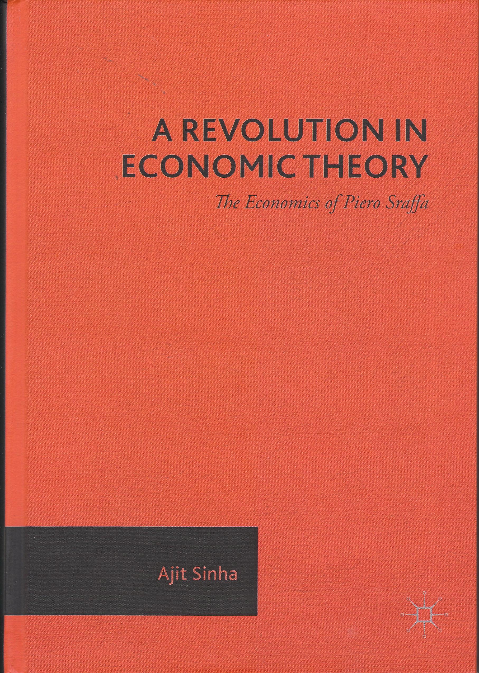 A Revolution in Economic Theory  "The Economics of Piero Sraffa"