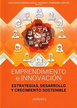Emprendimiento e Innovación "Estrategias, Desarrollo y Crecimiento Sostenible "