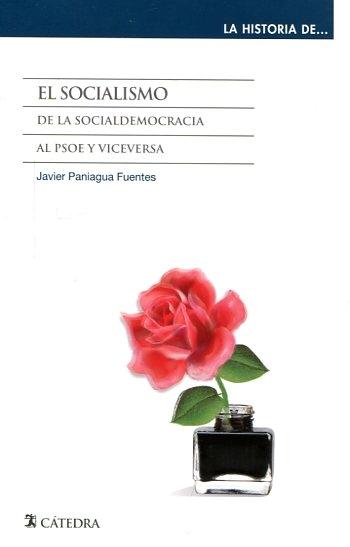 El socialismo "De la socialdemocracia al PSOE y viceversa"