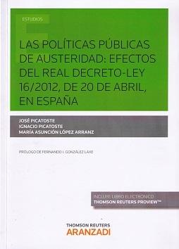 Las Políticas Públicas de Austeridad "Efectos del Real Decreto Ley 16/2012, de 20 de Abril en España "
