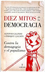 Los diez mitos de la democracia "Contra la demagogia y el populismo"