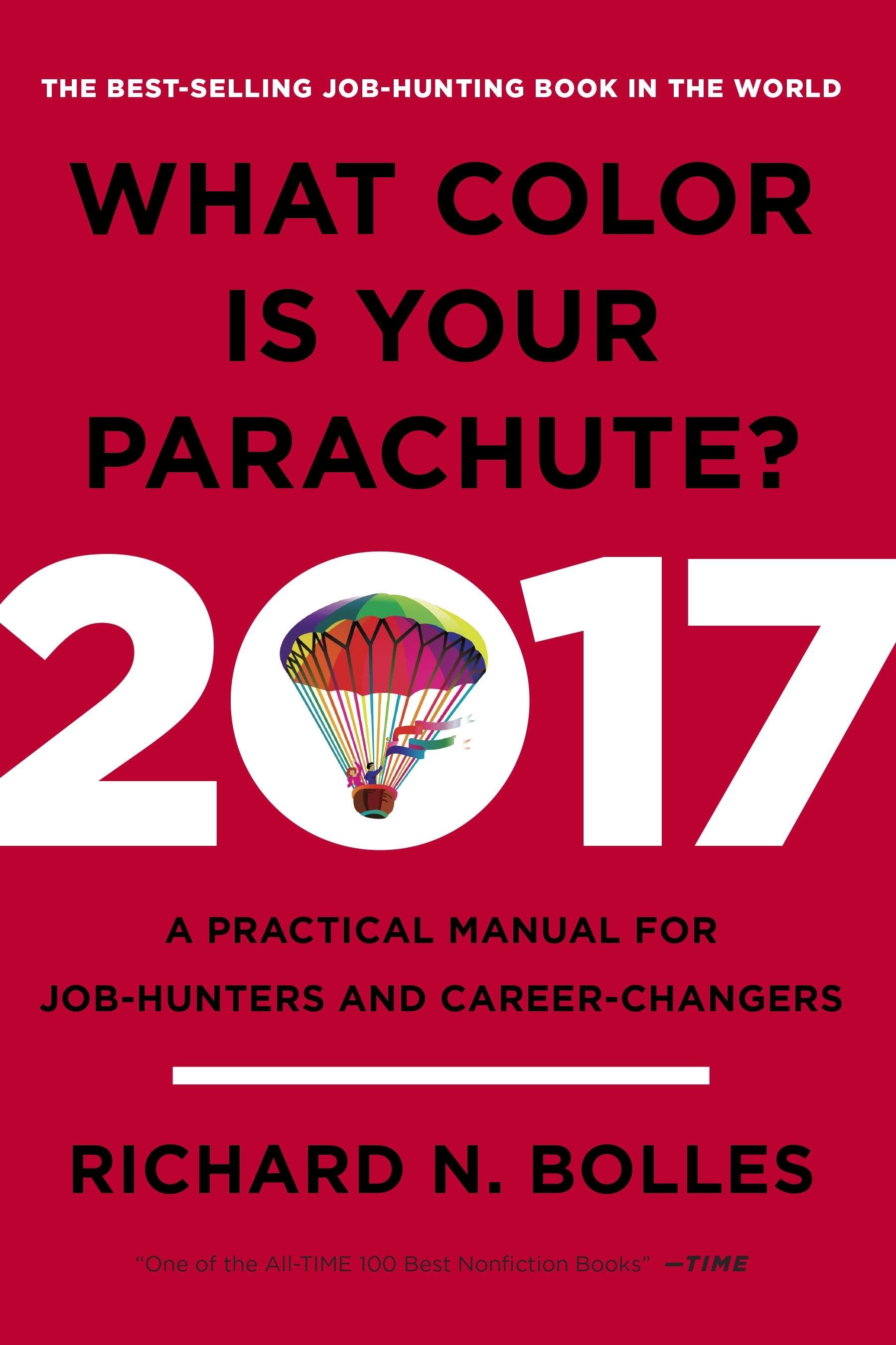 What Color Is Your Parachute 2017 "A Practical Manual for Job-Hunters and Career-Changers"
