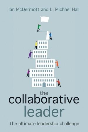 The Collaborative Leader "The ultimate leadership challenge"