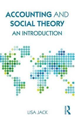 Accounting and Social Theory   "An Introduction"