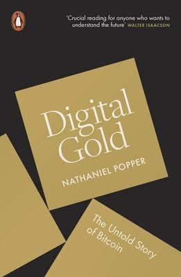 Digital Gold "The Untold Story of Bitcoin"