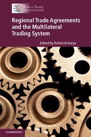 Regional Trade Agreements and the Multilateral Trading System 