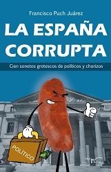 La España Corrupta "Cien sonetos grotescos de políticos y chorizos"