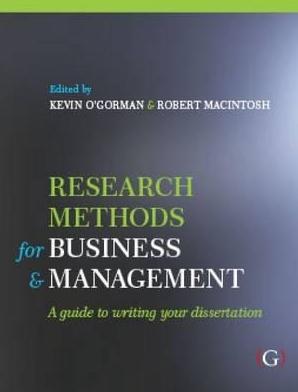 Research Methods for Business and Management " A Guide to Writing Your Dissertation"