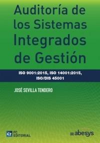 Auditoría de los Sistemas Integrados de Gestión "ISO 9001:2015, ISO 14001:2015, ISO/DIS 45001 "