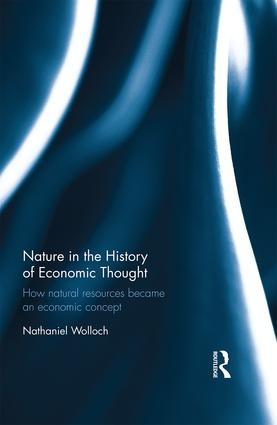 Nature in the History of Economic Thought "How Natural Resources Became an Economic Concept"