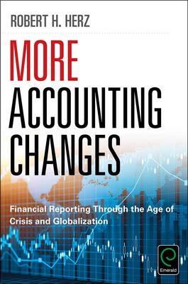 More Accounting Changes "Financial Reporting through the Age of Crisis and Globalization"