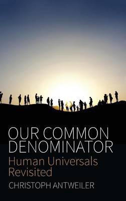 Our Common Denominator "Human Universals Revisited "
