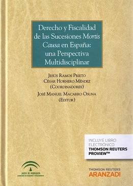 Derecho y Fiscalidad de las Sucesiones Mortis Causa en España  "Una Perspectiva Multidisciplinar"