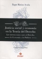 Justicia social y economía en la Teoría del Derecho "Las intersecciones entre el Derecho, la Economía y la Política"