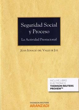 Seguridad social y proceso "La actividad prestacional"