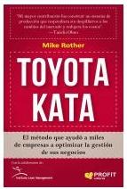 Toyota Kata "El método que ayudó a miles de empresas a optimizar la gestión de sus negocios"
