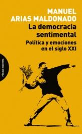 La democracia sentimental "Política y emociones en el siglo XX"
