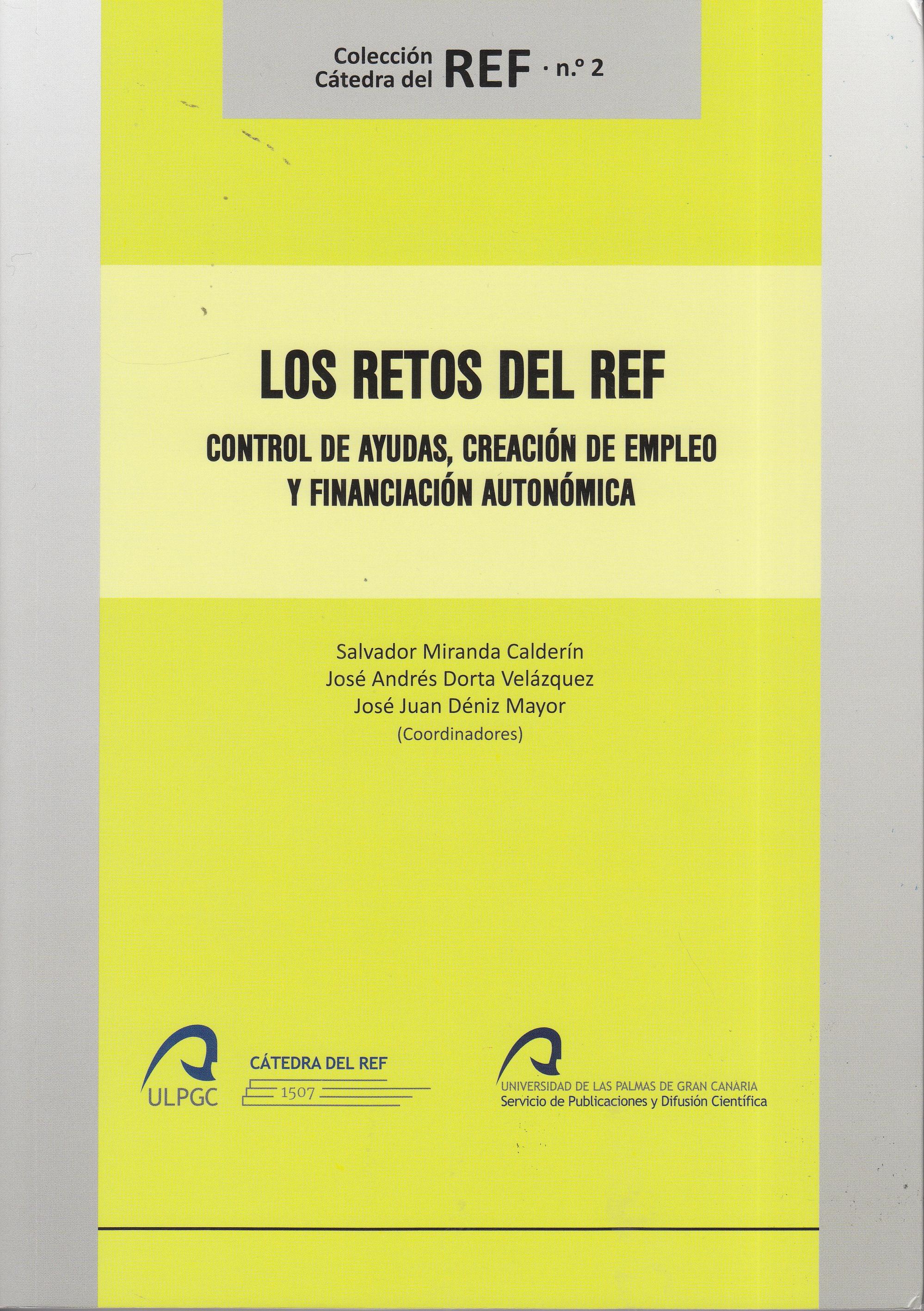Los retos del REF "Control de ayudas, creación de empleo y financiación autonómica"